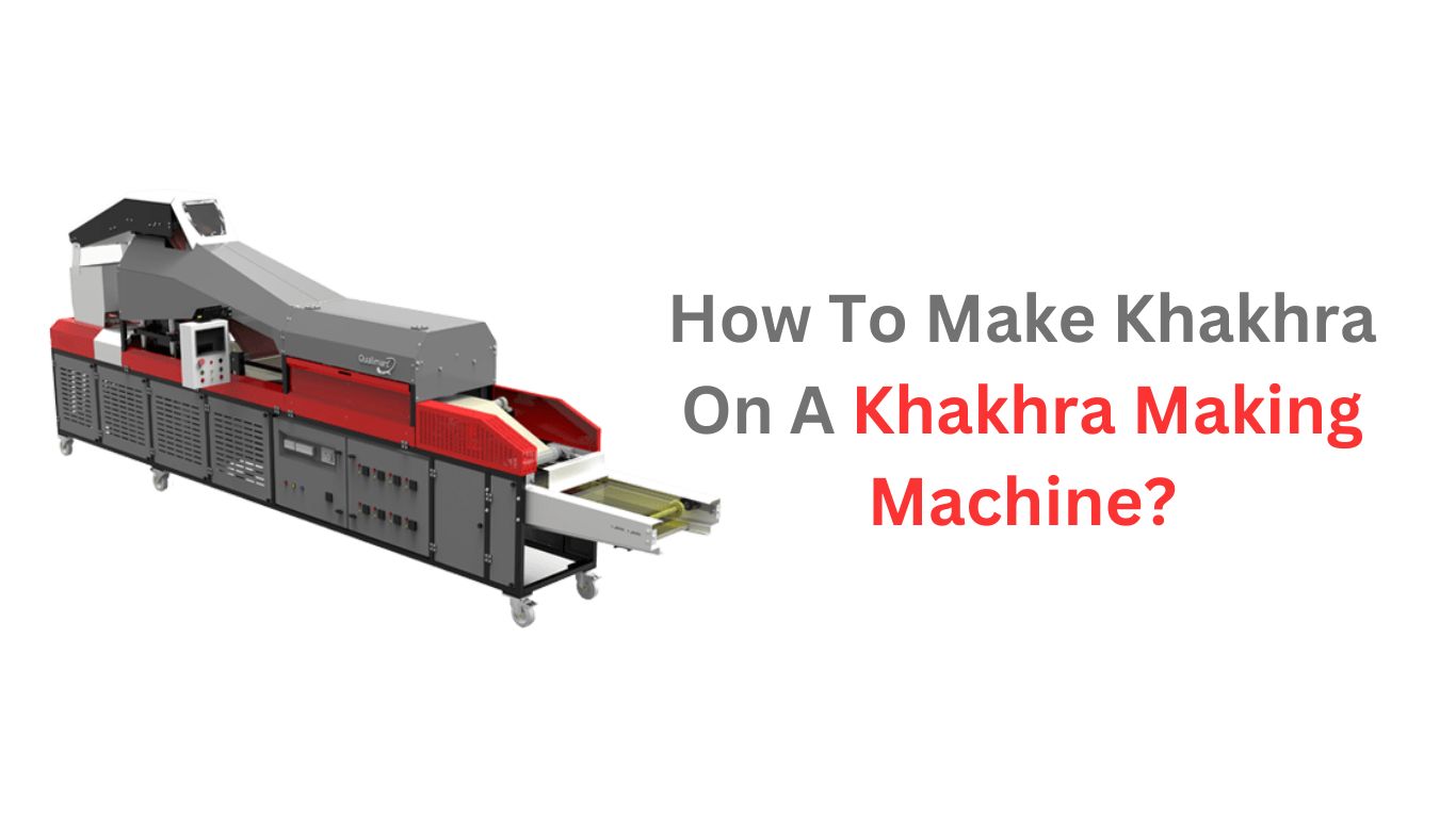How To Make Khakhra On A Khakhra Making Machine