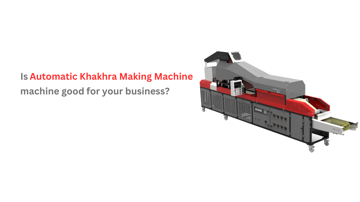 Is Automatic Khakhra Making Machine good for your business?