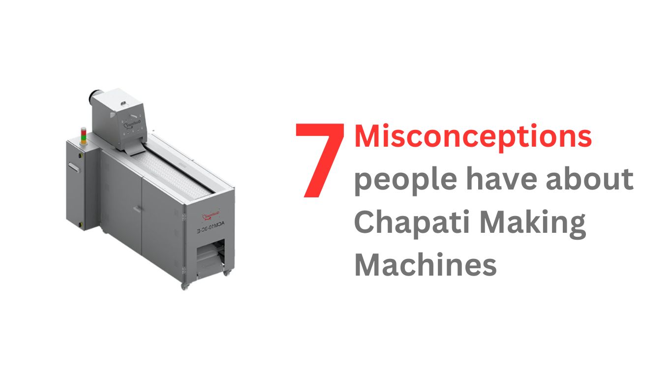 misconceptions people have about chapati making machines